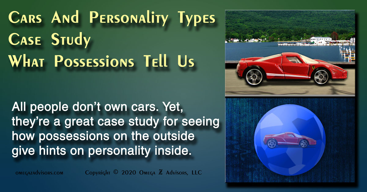 Cars And Personality Types, Case Study On What Possessions Tell Us